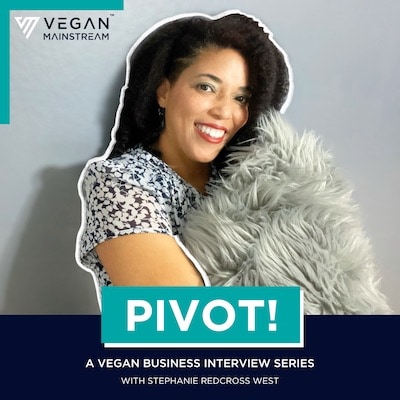 Pivot! A Vegan Business Interview Series