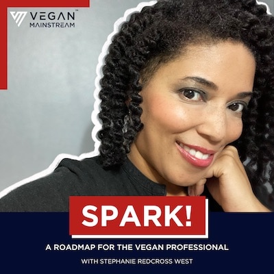 Spark! A Roadmap For The Vegan Professional