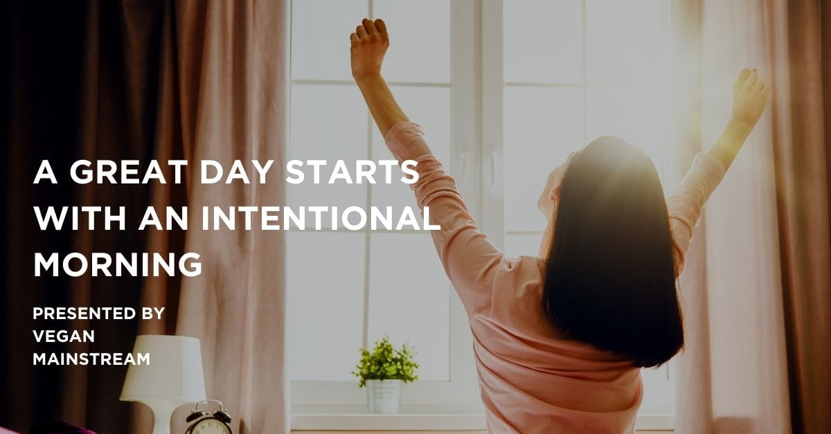 A Great Day Starts With An Intentional Morning